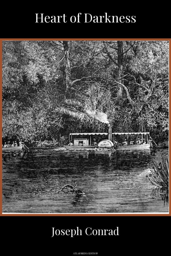 Heart of Darkness book cover, Atlas Media edition: a 19th-century engraving of a small paddle steamer on a dark river, with dense, ancient forest crowding the bank above it.