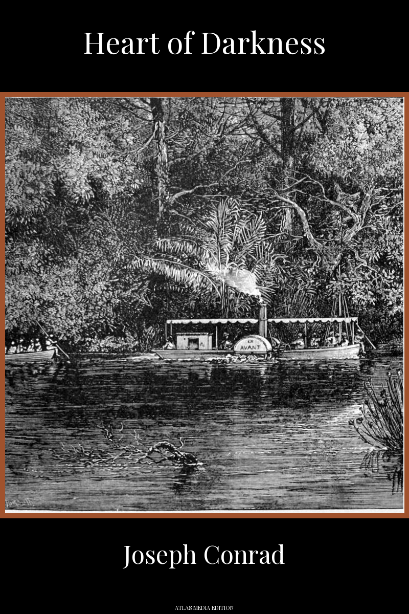 Heart of Darkness book cover, Atlas Media edition: a 19th-century engraving of a small paddle steamer on a dark river, with dense, ancient forest crowding the bank above it.